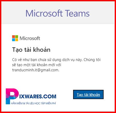 thong-bao-email-chua-su-dung-microsoft-teams-bam-tao-tai-khoan